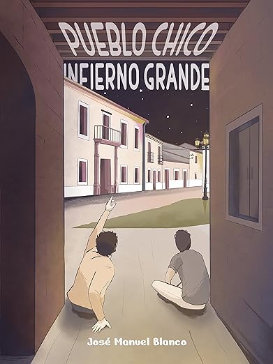 Portada de Pueblo chico, infierno grande: Comedia romántica gay en un pueblo con secretos, malentendidos y romance inesperado (Novela gay contemporánea en español)